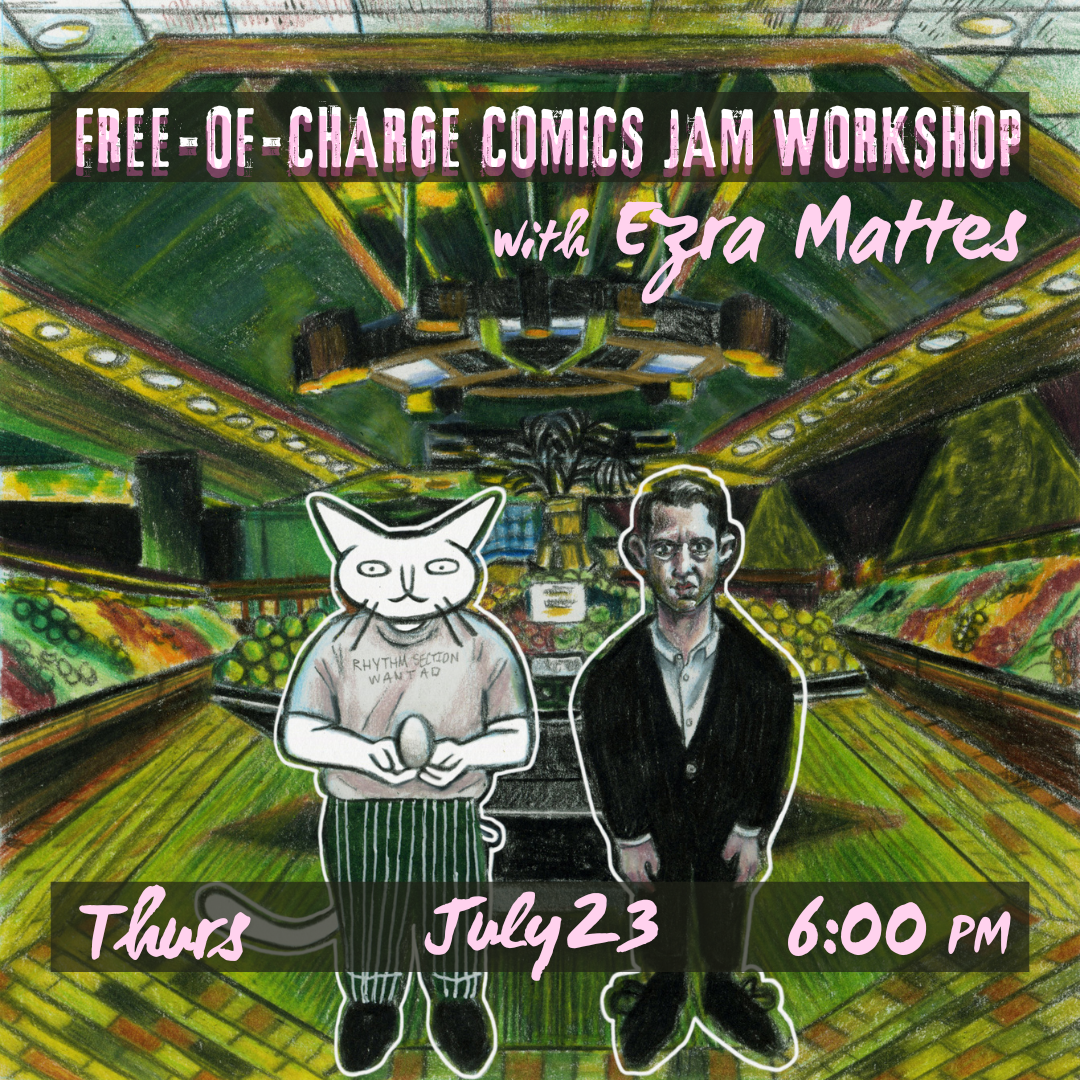 Comics Class with Ezra Mattes — Eat My Words Bookstore